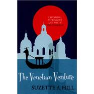 The Venetian Venture by Hill, Suzette A., 9780749016609