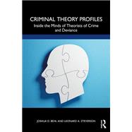Criminal Theory Profiles by Joshua D. Behl; Leonard A. Steverson, 9781003036609