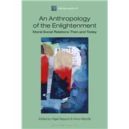 An Anthropology of the Enlightenment by Rapport, Nigel; Wardle, Huon, 9781350086609
