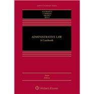 Administrative Law A Casebook by Schwartz, Bernard; Corrada, Roberto L.; Brown, Jr., J. Robert; West, Jessica L., 9781454896609
