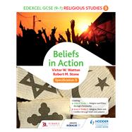 Edexcel Religious Studies for GCSE (9-1): Beliefs in Action (Specification B) by Victor W. Watton; Robert M. Stone, 9781471866609