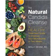 The Natural Candida Cleanse by Devine, Molly, 9781641526609