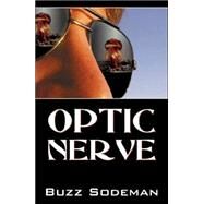 Optic Nerve by Sodeman, Buzz, 9780741436610