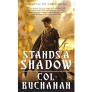 Stands a Shadow by Buchanan, Col, 9780765366610