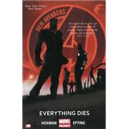 New Avengers Volume 1 Everything Dies (Marvel Now) by Hickman, Jonathan; Epting, Steve, 9780785166610