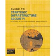 Guide to Strategic Infrastructure Security by Weaver, Randy, 9781418836610