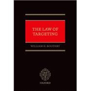 The Law of Targeting by Boothby, William H.; Schmitt, Michael N., 9780199696611