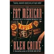 The Fat Mexican by CAINE, ALEX, 9780307356611