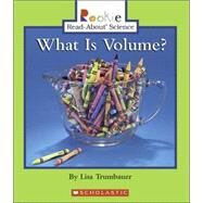 What Is Volume? (Rookie Read-About Science: Physical Science: Previous Editions) by Trumbauer, Lisa, 9780516246611