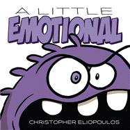 A Little Emotional by Christopher Eliopoulos, 9780593616611