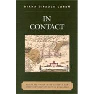 In Contact Bodies and Spaces in the Sixteenth- and Seventeenth-Century Eastern Woodlands by Loren, Diana Dipaolo, 9780759106611