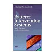 Batterer Intervention Systems : Issues, Outcomes, and Recommendations by Edward W. Gondolf, 9780761916611