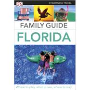 Eyewitness Travel Family Guide Florida by DK Publishing, 9781465426611