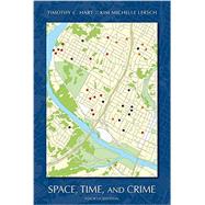 Space, Time, and Crime by Hart, Timothy C.; Lersch, Kim Michelle, 9781611636611