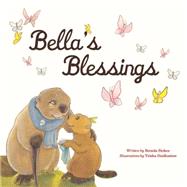 Bella's Blessings by Stokes, Brenda; Desrosiers, Trisha, 9781897476611