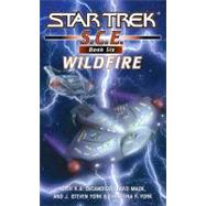 Star Trek: Corps of Engineers: Wildfire by Keith R. A. DeCandido; David Mack; J. Steven York; Christina F. York, 9780743496612