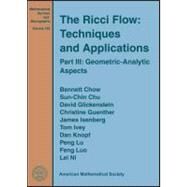 The Ricci Flow: Techniques and Applications by Chow, Bennett; Chu, Sun-Chin; Glickenstein, David; Guenther, Christine; Isenberg, James, 9780821846612