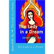 The Lady in a Dream by Na, James H. W., 9781523826612