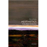Aesthetics: A Very Short Introduction by Nanay, Bence, 9780198826613
