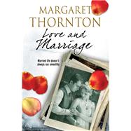 Love and Marriage by Thornton, Margaret, 9780727886613