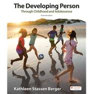 The Developing Person Through Childhood and Adolescence by Berger, Kathleen Stassen, 9781319426613
