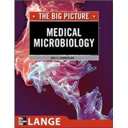 Medical Microbiology: The Big Picture by Chamberlain, Neal, 9780071476614