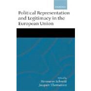 Political Representation, and Legitimacy in the European Union by Schmitt, Hermann; Thomassen, Jacques, 9780198296614