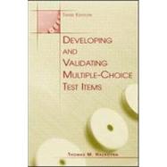 Developing and Validating Multiple-Choice Test Items by Haladyna, Thomas M., 9780805846614