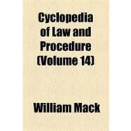 Cyclopedia of Law and Procedure by Mack, William; Nash, Howard Pervear, 9781154536614