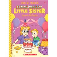 Karen's Birthday (Baby-Sitters Little Sister #7) by Martin, Ann M.; Almeda, Christine, 9781338776614