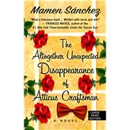 The Altogether Unexpected Disappearance of Atticus Craftsman by Snchez, Mamen, 9781410496614