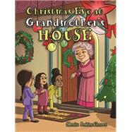 Christmas Eve at Grandmother's House by Shenita Jenkins-Greaves, 9781638296614