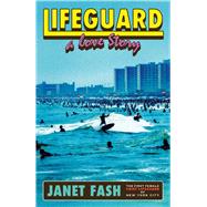 Lifeguard A Love Story by Fash, Janet; Chang, Clio, 9781668206614