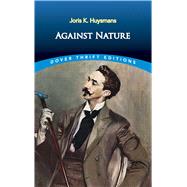 Against Nature by Huysmans, Joris K., 9780486826615