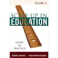 Scale-Up in Education Issues in Practice by Schneider, Barbara; McDonald, Sarah-Kathryn, 9780742546615