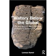History Below the Global by Lorenzo Kamel, 9781003426615
