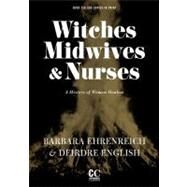 Witches, Midwives, & Nurses by Ehrenreich, Barbara, 9781558616615