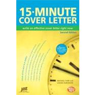 15-Minute Cover Letter: Write an Effective Cover Letter Right Now by Kursmark, Louise, 9781593576615