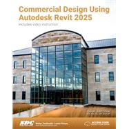 Commercial Design Using Autodesk Revit 2025 by Stine, Daniel John, 9781630576615
