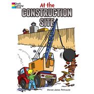 At The Construction Site by Petruccio, Steven James, 9780486436616