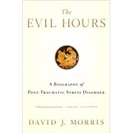The Evil Hours by Morris, David J., 9780544086616