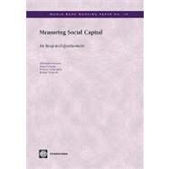 Measuring Social Capital : An Integrated Questionnaire by Grootaert, Christiaan; Narayan, Deepa; Nyhan Jones, Veronica; Woolcock, Michael, 9780821356616