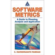 Software Metrics: A Guide to Planning, Analysis, and Application by Pandian; C. Ravindranath, 9780849316616