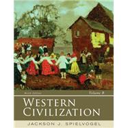 Western Civilization: Volume B: 1300-1815 by Spielvogel, 9781285436616