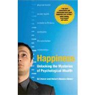 Happiness : Unlocking the Mysteries of Psychological Wealth by Diener, Ed; Biswas-Diener, Robert, 9781405146616