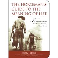Horseman's Gde Meaning Of Life Pa by Burt,Don, 9781602396616