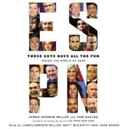 Those Guys Have All the Fun by Miller, James Andrew; Shales, Tom; Mccarthy, Matt; Baker, Joan, 9781611136616