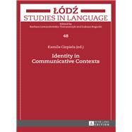 Identity in Communicative Contexts by Ciepiela, Kamila, 9783631666616