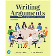 Writing Arguments: A Rhetoric with Readings [Rental Edition] by Bean, John C., 9780138316617