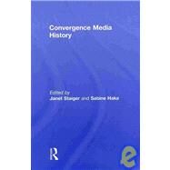 Convergence Media History by Staiger; Janet, 9780415996617